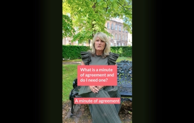 What is a Minute of Agreement and do I need one?