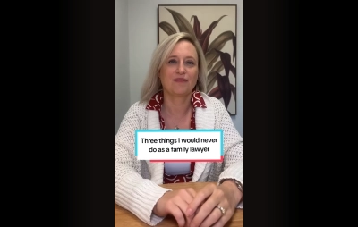 Three things I would never do as a family lawyer