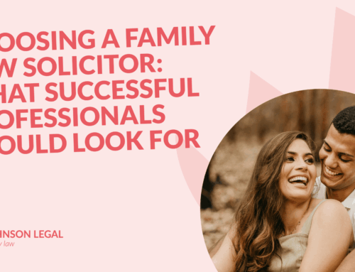 Choosing a Family Law Solicitor: What Successful Professionals Should Look For